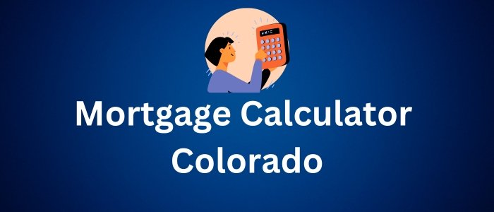 Mortgage Calculator Colorado