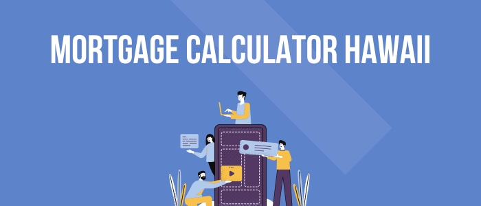 Mortgage Calculator Hawaii