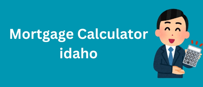 Mortgage Calculator Idaho Mortgage Calculator Idaho