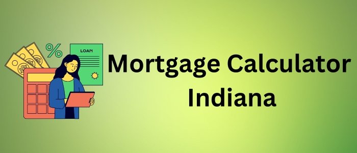 Mortgage Calculator Indiana