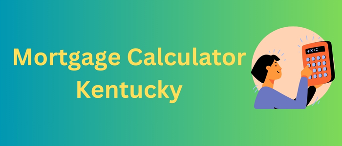 Mortgage Calculator Kentucky