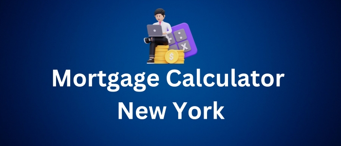 Mortgage Calculator New York