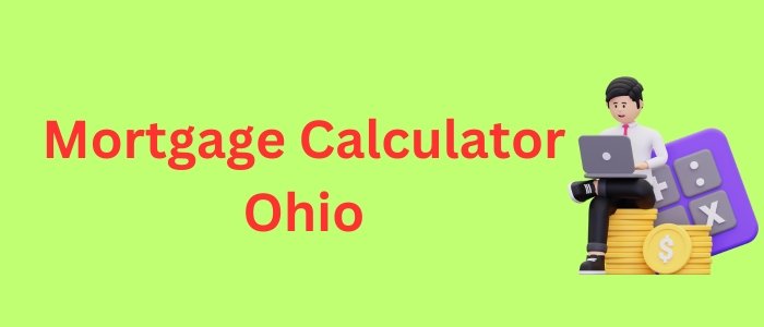 Mortgage Calculator Ohio