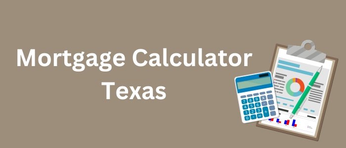 Mortgage Calculator Texas